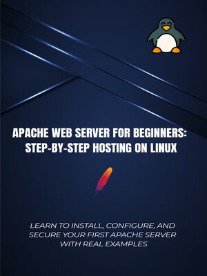cover image of Apache Web Server for Beginners- Step-by-Step Hosting on Linux